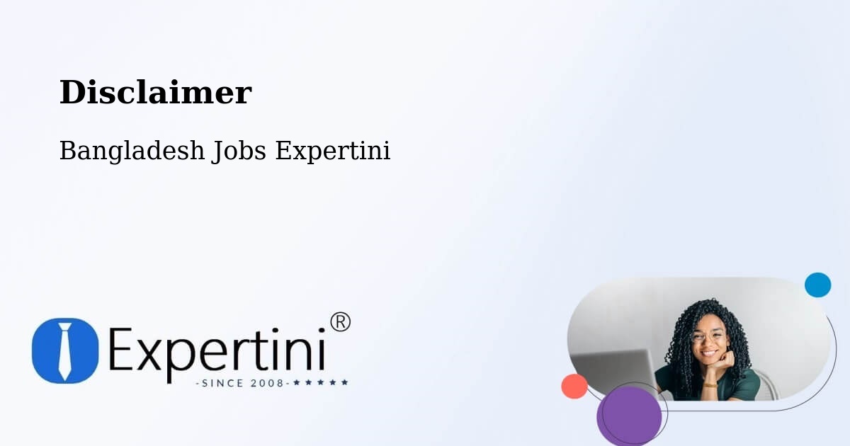 Disclaimer – Morrelgonj - Bangladesh Jobs Expertini